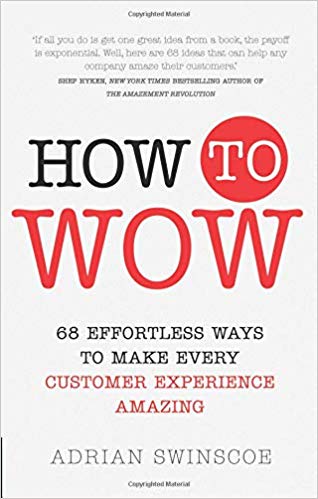  دانلود کتاب How to Wow: 68 Effortless Ways to Make Every Customer Experience Amazing